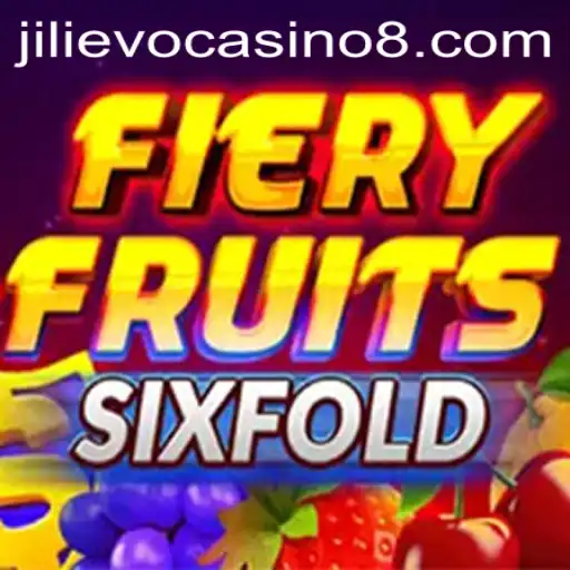 Exploring the Thrills of FieryFruitsSixFold at Jilievo Casino