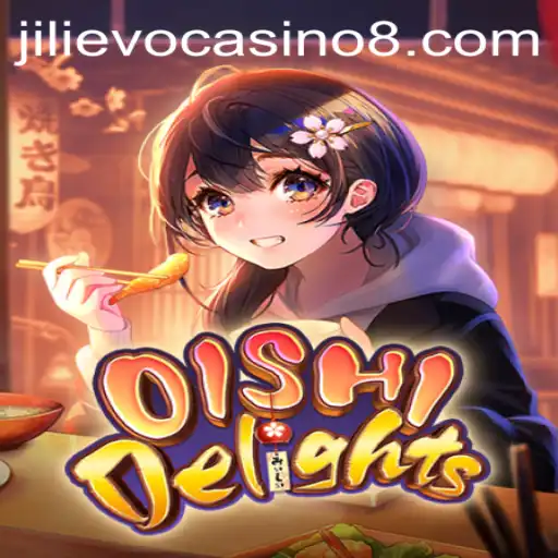 Exploring the Exciting World of OishiDelights at Jilievo Casino